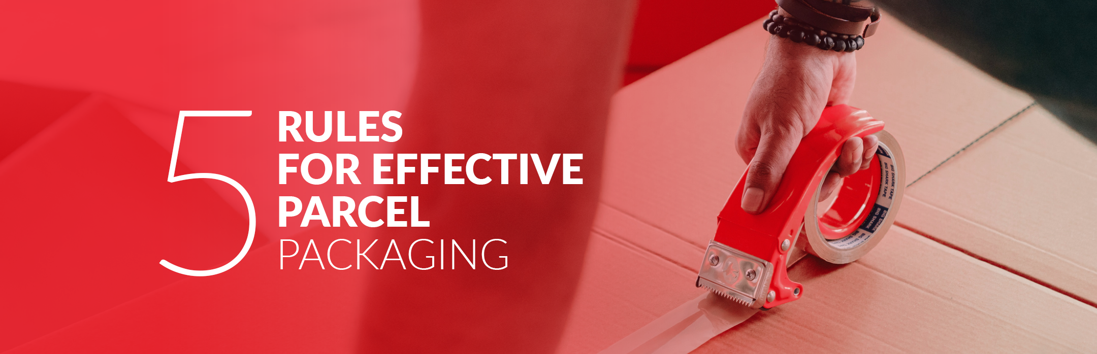 5 rules for effective parcel packaging